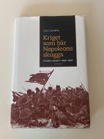 Kriget som b&auml;r Napoleons skugga : Finska kriget 1808-1809