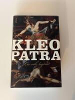 Kleopatra : liv och legend