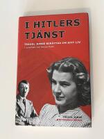 Hitlers tj&auml;nst : Traudl Junge ber&auml;ttar om sitt liv
