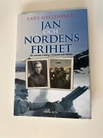 Jan och Nordens frihet : en svensk frivillig i Finland och Norge