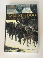 Karl XII:s d&ouml;d - g&aring;tans l&ouml;sning