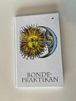 Bondepraktikan : En liten bok som kallas bonde-praktika eller w&auml;derbok inneh&aring;llandes n&aring;gra sk&ouml;na reglor, huruledes man skall k&auml;nna och l&auml;ra &aring;rsens lopp, alltid warandes, &aring;r fr&aring;n &aring;r