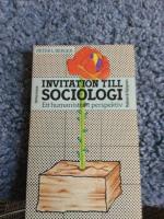 Invitation till sociologi : ett humanistiskt perspektiv