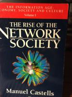 The information age : economy, society and culture --- Vol I