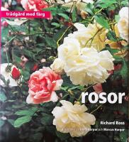 Rosor : Tr&auml;dg&aring;rd med f&auml;rg
