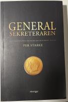 Generalsekreteraren : l&aring;t mig med &ouml;ppna &ouml;gon l&auml;sa den bok mina dagar skriver - och l&auml;ra