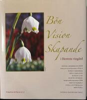 B&ouml;n vision skapande :  i herrens ving&aring;rd