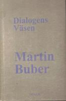 Dialogens V&auml;sen : Traktat om det Dialogiska Livet