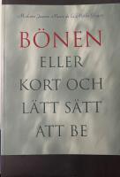 B&ouml;nen : eller kort och l&auml;tt s&auml;tt att be