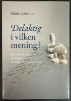 Delaktig i vilken mening? : en teologisk analys av delaktighetsstrategier i svenskkyrkligt gudstj&auml;nstliv