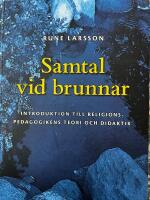 Samtal vid brunnar: Introduktion till religionspedagogikens teori och didaktik