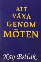 Att v&auml;xa genom m&ouml;ten