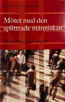 M&ouml;tet med den splittrade m&auml;nniskan : om sj&auml;lav&aring;rd i postmodern tid