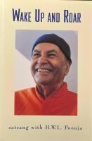 Wake Up and Roar Satsang with H. W. L. Poonja, volume 1