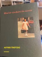 Blod &auml;r tjockare &auml;n vatten