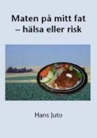 Maten p&aring; mitt fat - h&auml;lsa eller risk