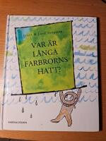 Var &auml;r L&aring;nga Farbrorns hatt?