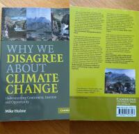 Why we disagree about climate change : understanding controversy, inaction and opportunity