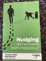 Nudging : det nya svarta inom milj&ouml;policy?