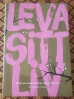 Leva sitt liv : en bok om hedersrelaterat v&aring;ld och f&ouml;rtryck