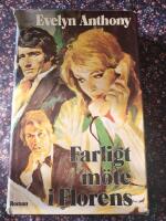 Farligt m&ouml;te i Florens : [roman]