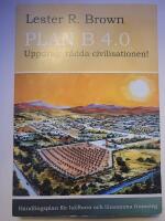 Plan B 4.0 Uppdrag: r&auml;dda civilisationen!