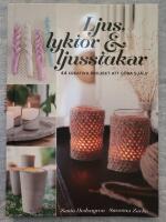 Ljus, lyktor & ljusstakar : 44 kreativa projekt att g&ouml;ra sj&auml;lv