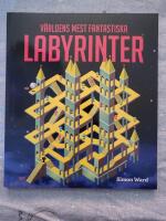 V&auml;rldens mest fantastiska labyrinter