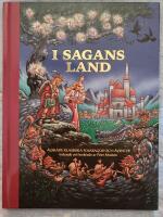 I sagans land : &auml;lskade klassiska folksagor och &auml;ventyr tecknade och ber&auml;ttade av Peter Madsen