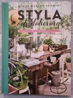 Styla och dekorera med kransar, buketter och arrangemang