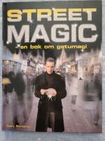 Street magic : en bok om gatumagi