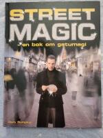 Street magic : en bok om gatumagi