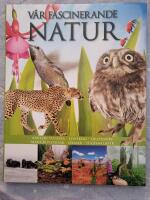 V&aring;r fascinerande natur