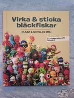 Virka & sticka bl&auml;ckfiskar : mjuka djur till de sm&aring;
