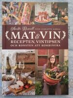 Mat & vin : recepten, vintipsen och konsten att kombinera