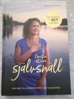 Konsten att vara sj&auml;lvsn&auml;ll : din v&auml;g till kroppsfred och sj&auml;lsfrid