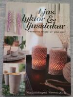 Ljus, lyktor & ljusstakar : 44 kreativa projekt att g&ouml;ra sj&auml;lv