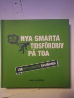 52 nya smarta tidsf&ouml;rdriv p&aring; toa : den intelligenta dassboken