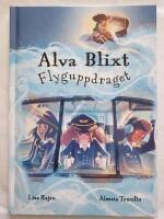Alva Blixt. Flyguppdraget