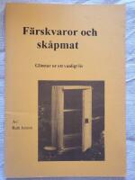 F&auml;rskvaror och sk&aring;pmat. Glimtar ur ett vanligt liv