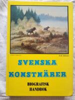 Svenska konstn&auml;rer : biografisk handbok