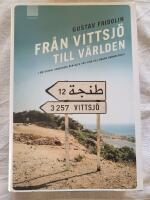 Fr&aring;n Vittsj&ouml; till v&auml;rlden : om global apartheid och alla oss som vill n&aring;gon annanstans