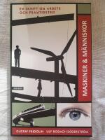 Maskiner & m&auml;nniskor : en skrift om arbete och framtidstro