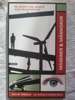 Maskiner & m&auml;nniskor : en skrift om arbete och framtidstro