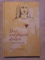 Den on&ouml;digaste d&ouml;den : och konsten att &auml;lska