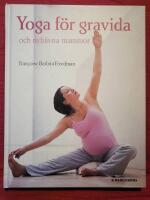 Yoga f&ouml;r gravida : och nyblivna mammor