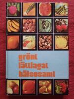 Gr&ouml;nt, l&auml;ttlagat, h&auml;lsosamt