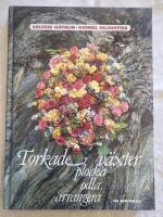 Torkade v&auml;xter : plocka, odla, arrangera