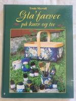GLA' FARVER P&Aring; KURV OG TRE