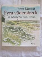 Fyra v&auml;derstreck : dagboksblad fr&aring;n resor i Sverige